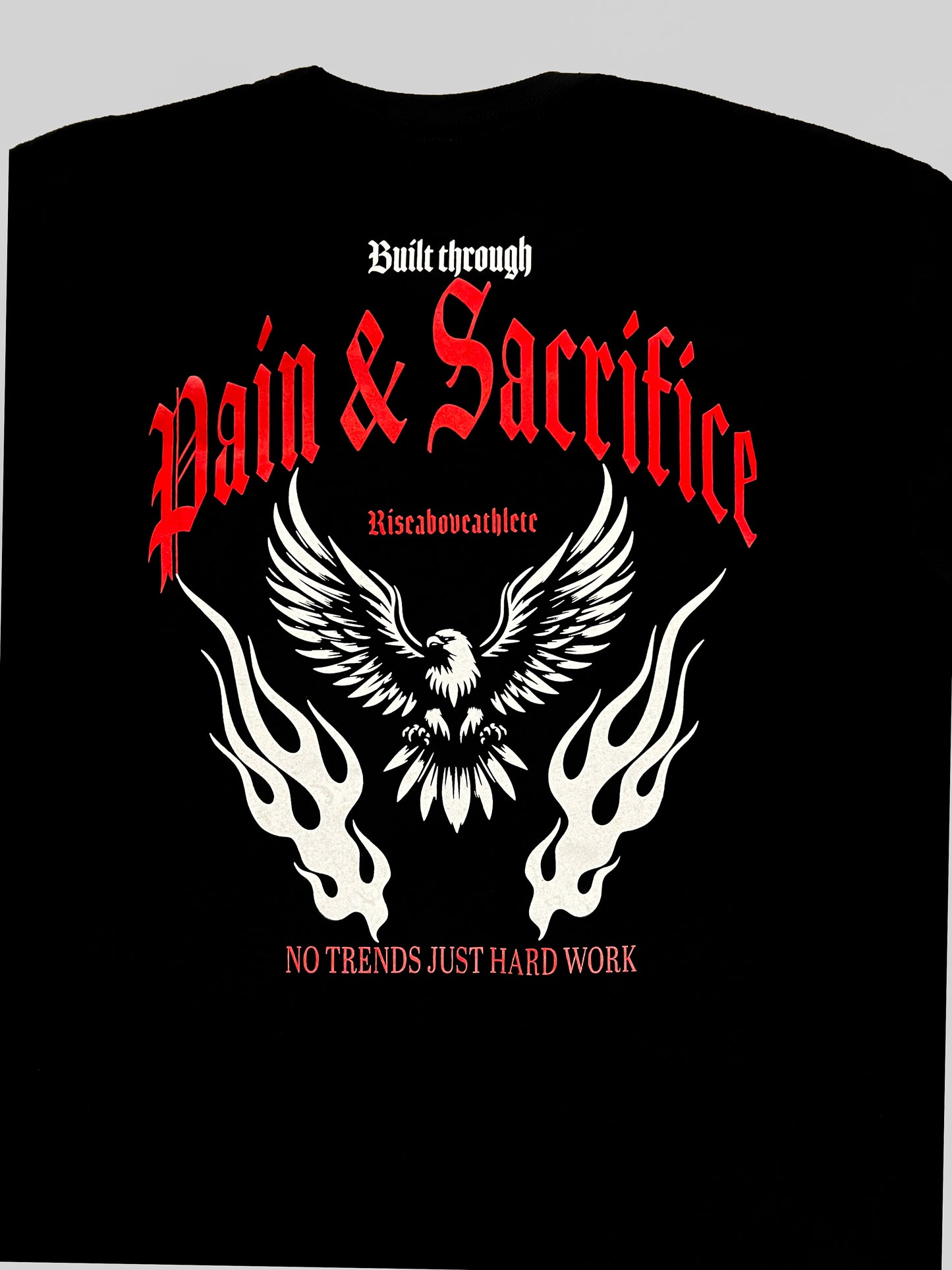Riseaboveathlete | Pain & Sacrifice | T Shirt